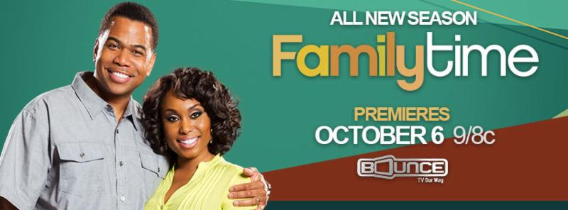 Family Time New Season - October 6th -on BOUNCETV